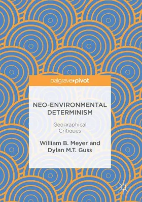 Meyer / Guss |  Neo-Environmental Determinism | Buch |  Sack Fachmedien