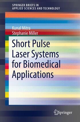 Mitra / Miller |  Short Pulse Laser Systems for Biomedical Applications | Buch |  Sack Fachmedien