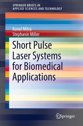 Mitra / Miller |  Short Pulse Laser Systems for Biomedical Applications | eBook | Sack Fachmedien