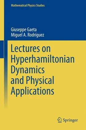 Rodríguez / Gaeta |  Lectures on Hyperhamiltonian Dynamics and Physical Applications | Buch |  Sack Fachmedien