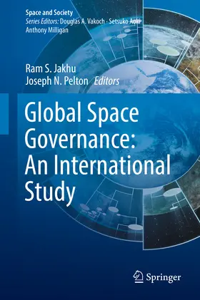 Jakhu / Pelton |  Global Space Governance: An International Study | eBook | Sack Fachmedien