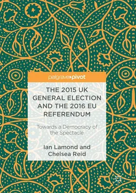 Lamond / Reid |  The 2015 UK General Election and the 2016 EU Referendum | Buch |  Sack Fachmedien