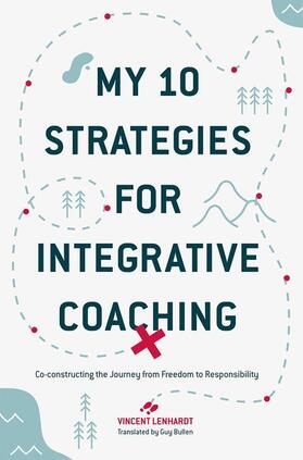 Lenhardt |  My 10 Strategies for Integrative Coaching | Buch |  Sack Fachmedien