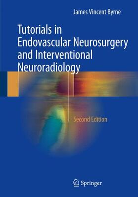 Byrne |  Tutorials in Endovascular Neurosurgery and Interventional Neuroradiology | Buch |  Sack Fachmedien