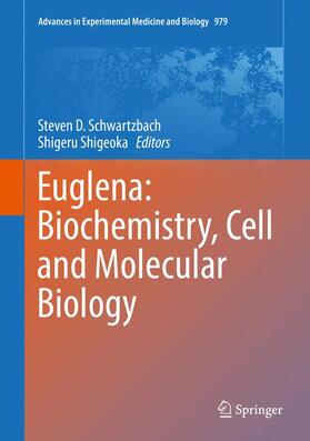 Shigeoka / Schwartzbach |  Euglena: Biochemistry, Cell and Molecular Biology | Buch |  Sack Fachmedien