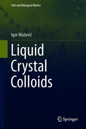 Muševic / Muševic |  Liquid Crystal Colloids | Buch |  Sack Fachmedien