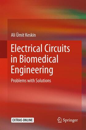 Keskin |  Electrical Circuits in Biomedical Engineering | Buch |  Sack Fachmedien