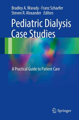 Warady / Alexander / Schaefer |  Pediatric Dialysis Case Studies | Buch |  Sack Fachmedien