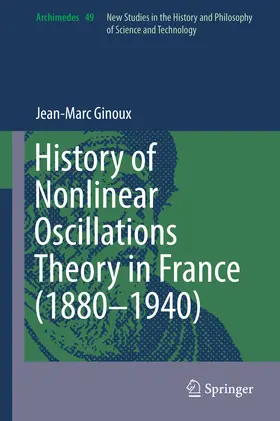 Ginoux |  History of Nonlinear Oscillations Theory in France (1880-1940) | eBook | Sack Fachmedien