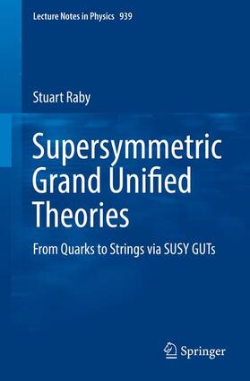 Raby |  Supersymmetric Grand Unified Theories | Buch |  Sack Fachmedien