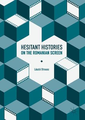 Strausz |  Hesitant Histories on the Romanian Screen | Buch |  Sack Fachmedien