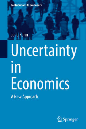 Köhn |  Uncertainty in Economics | eBook | Sack Fachmedien