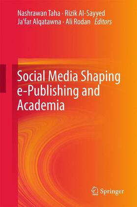 Taha / Al-Sayyed / Alqatawna |  Social Media Shaping e-Publishing and Academia | Buch |  Sack Fachmedien