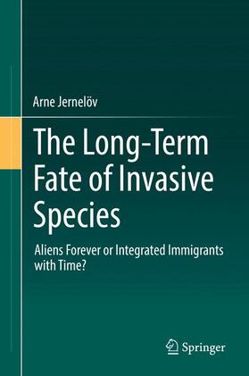 Jernelöv |  The Long-Term Fate of Invasive Species | Buch |  Sack Fachmedien