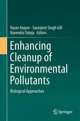 Anjum / Tuteja / Gill |  Enhancing Cleanup of Environmental Pollutants | Buch |  Sack Fachmedien