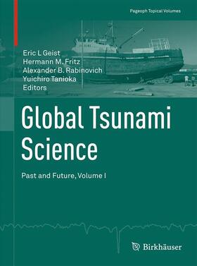 Geist / Tanioka / Fritz |  Global Tsunami Science: Past and Future, Volume I | Buch |  Sack Fachmedien