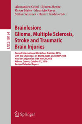 Crimi / Menze / Maier |  Brainlesion: Glioma, Multiple Sclerosis, Stroke and Traumatic Brain Injuries | eBook | Sack Fachmedien