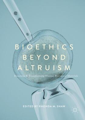 Shaw |  Bioethics Beyond Altruism | Buch |  Sack Fachmedien