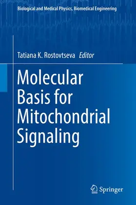 Rostovtseva |  Molecular Basis for Mitochondrial Signaling | Buch |  Sack Fachmedien