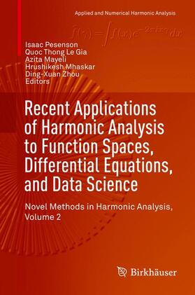 Pesenson / Le Gia / Zhou |  Recent Applications of Harmonic Analysis to Function Spaces, Differential Equations, and Data Science | Buch |  Sack Fachmedien