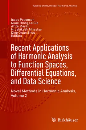 Pesenson / Le Gia / Mayeli |  Recent Applications of Harmonic Analysis to Function Spaces, Differential Equations, and Data Science | eBook | Sack Fachmedien