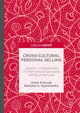 Sypniewska / Antczak |  Cross-Cultural Personal Selling | Buch |  Sack Fachmedien