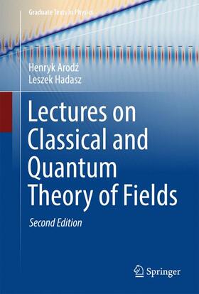 Hadasz / Arodz |  Lectures on Classical and Quantum Theory of Fields | Buch |  Sack Fachmedien