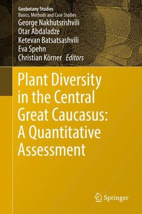 Nakhutsrishvili / Abdaladze / Körner |  Plant Diversity in the Central Great Caucasus: A Quantitative Assessment | Buch |  Sack Fachmedien