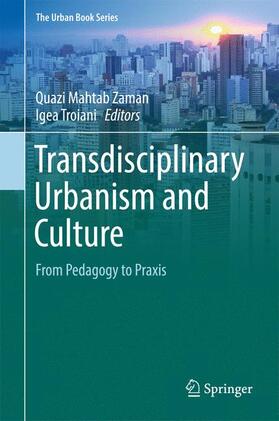 Troiani / Zaman |  Transdisciplinary Urbanism and Culture | Buch |  Sack Fachmedien