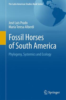 Alberdi / Prado |  Fossil Horses of South America | Buch |  Sack Fachmedien