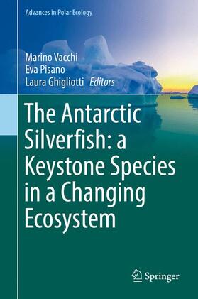 Vacchi / Ghigliotti / Pisano |  The Antarctic Silverfish: a Keystone Species in a Changing Ecosystem | Buch |  Sack Fachmedien