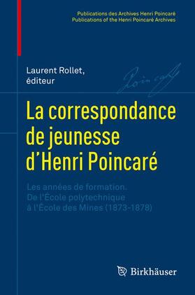 Rollet |  La correspondance de jeunesse d¿Henri Poincaré | Buch |  Sack Fachmedien