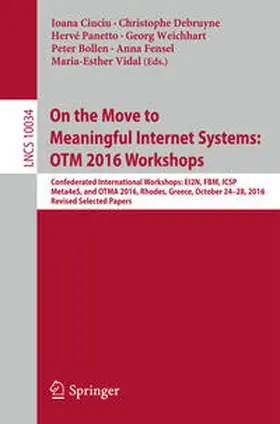 Ciuciu / Debruyne / Panetto |  On the Move to Meaningful Internet Systems: OTM 2016 Workshops | eBook | Sack Fachmedien