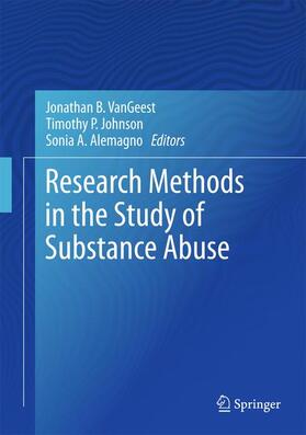 VanGeest / Alemagno / Johnson |  Research Methods in the Study of Substance Abuse | Buch |  Sack Fachmedien