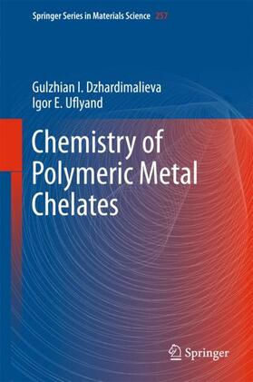 E. Uflyand / Dzhardimalieva |  Chemistry of Polymeric Metal Chelates | Buch |  Sack Fachmedien