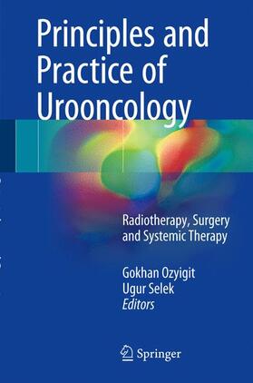 Selek / Ozyigit |  Principles and Practice of Urooncology | Buch |  Sack Fachmedien