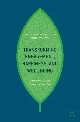 Mayo / Scott-Jackson |  Transforming Engagement, Happiness and Well-Being | Buch |  Sack Fachmedien