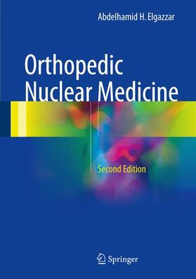 Elgazzar |  Orthopedic Nuclear Medicine | Buch |  Sack Fachmedien