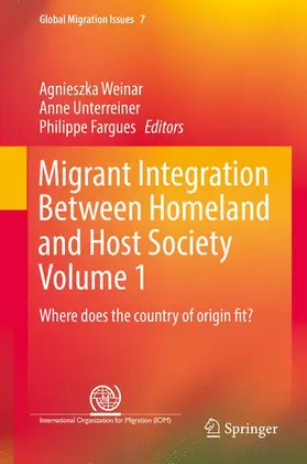 Weinar / Fargues / Unterreiner |  Migrant Integration Between Homeland and Host Society Volume 1 | Buch |  Sack Fachmedien