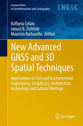 Cefalo / Barbarella / Zielinski |  New Advanced GNSS and 3D Spatial Techniques | Buch |  Sack Fachmedien