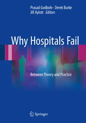 Godbole / Burke / Aylott |  Why Hospitals Fail | eBook | Sack Fachmedien