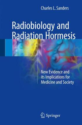 Sanders |  Radiobiology and Radiation Hormesis | Buch |  Sack Fachmedien