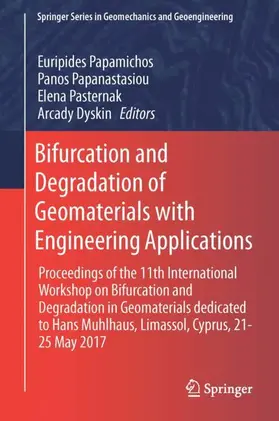 Papamichos / Dyskin / Papanastasiou |  Bifurcation and Degradation of Geomaterials with Engineering Applications | Buch |  Sack Fachmedien