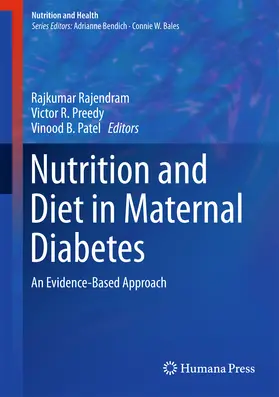 Rajendram / Preedy / Patel |  Nutrition and Diet in Maternal Diabetes | eBook | Sack Fachmedien