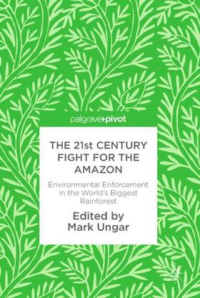 Ungar |  The 21st Century Fight for the Amazon | Buch |  Sack Fachmedien