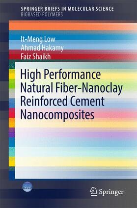 Low / Hakamy / Shaikh |  High Performance Natural Fiber-Nanoclay Reinforced Cement Nanocomposites | Buch |  Sack Fachmedien