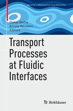 Reusken / Bothe |  Transport Processes at Fluidic Interfaces | Buch |  Sack Fachmedien