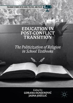 Jozelic / Ognjenovic / Ognjenovic |  Education in Post-Conflict Transition | Buch |  Sack Fachmedien