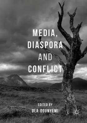 Ogunyemi |  Media, Diaspora and Conflict | Buch |  Sack Fachmedien