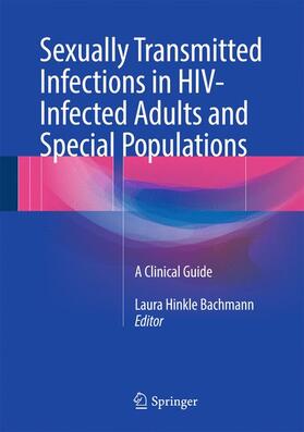 Bachmann |  Sexually Transmitted Infections in HIV-Infected Adults and Special Populations | Buch |  Sack Fachmedien